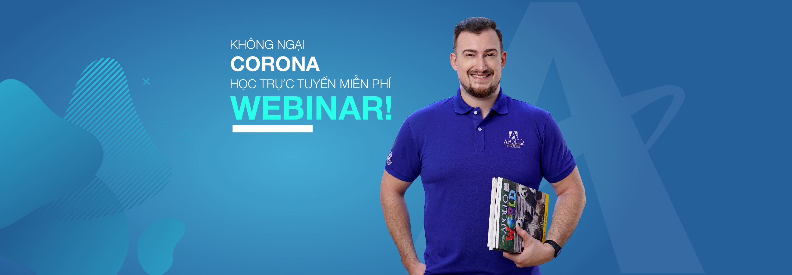 Vui học trực tuyến với Apollo Webinar, không ngại dịch Corona!