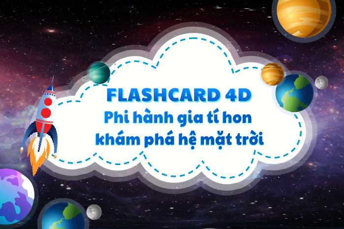 Flashcard 4D Phi hành gia tí hon khám phá hệ mặt trời