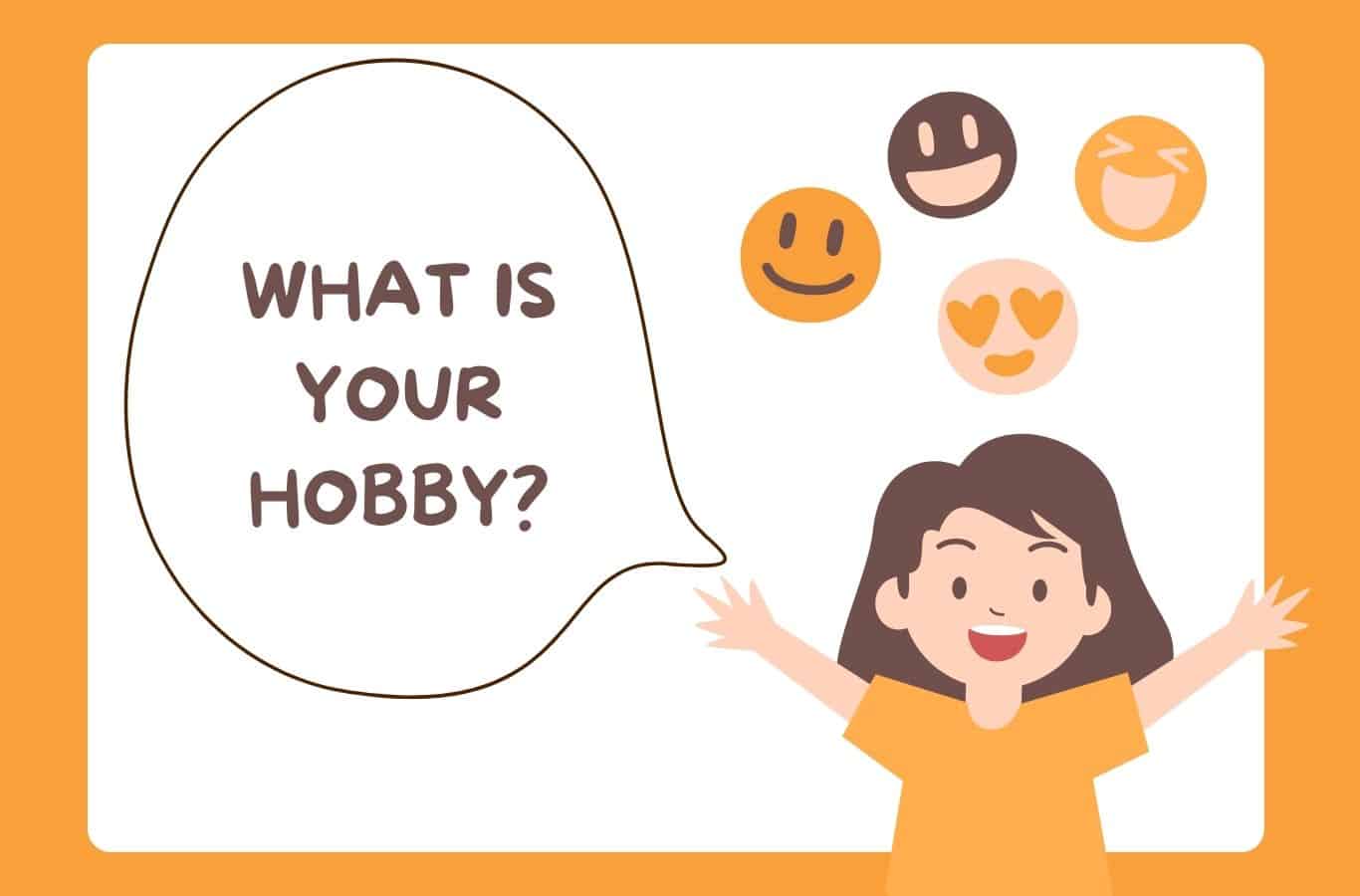 Ngữ pháp hỏi sở thích: What is your hobby?